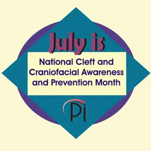 July is National Cleft and Craniofacial Awareness Month