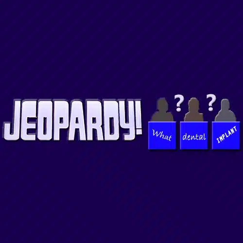 What Are Mini Dental Implants? Jeopardy Question, Jeopardy Answers