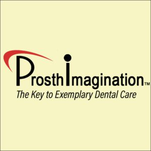 ProsthImagination – The Key to Exemplary Dental Care