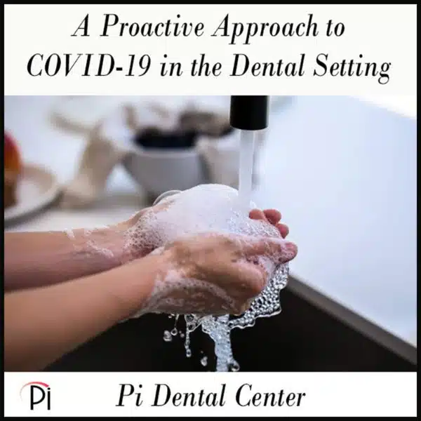 A Proactive Approach to Coronavirus in the Dental Setting